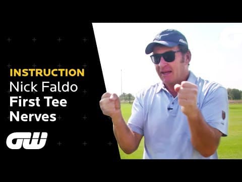 How to Cope With First Tee Nerves! | Nick Faldo Golf Tips | Instruction | Golfing World