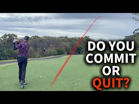 How To Commit To Your Golf Swing - Every Time!